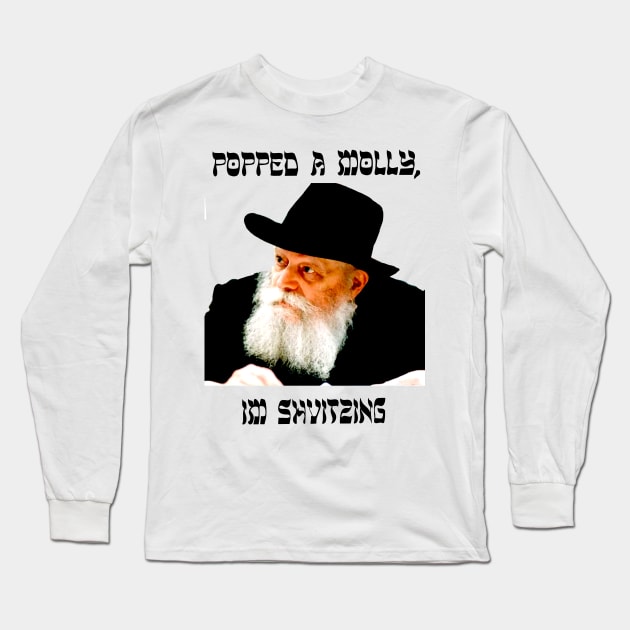 popped a molly i'm shvitzing Long Sleeve T-Shirt by jonah block